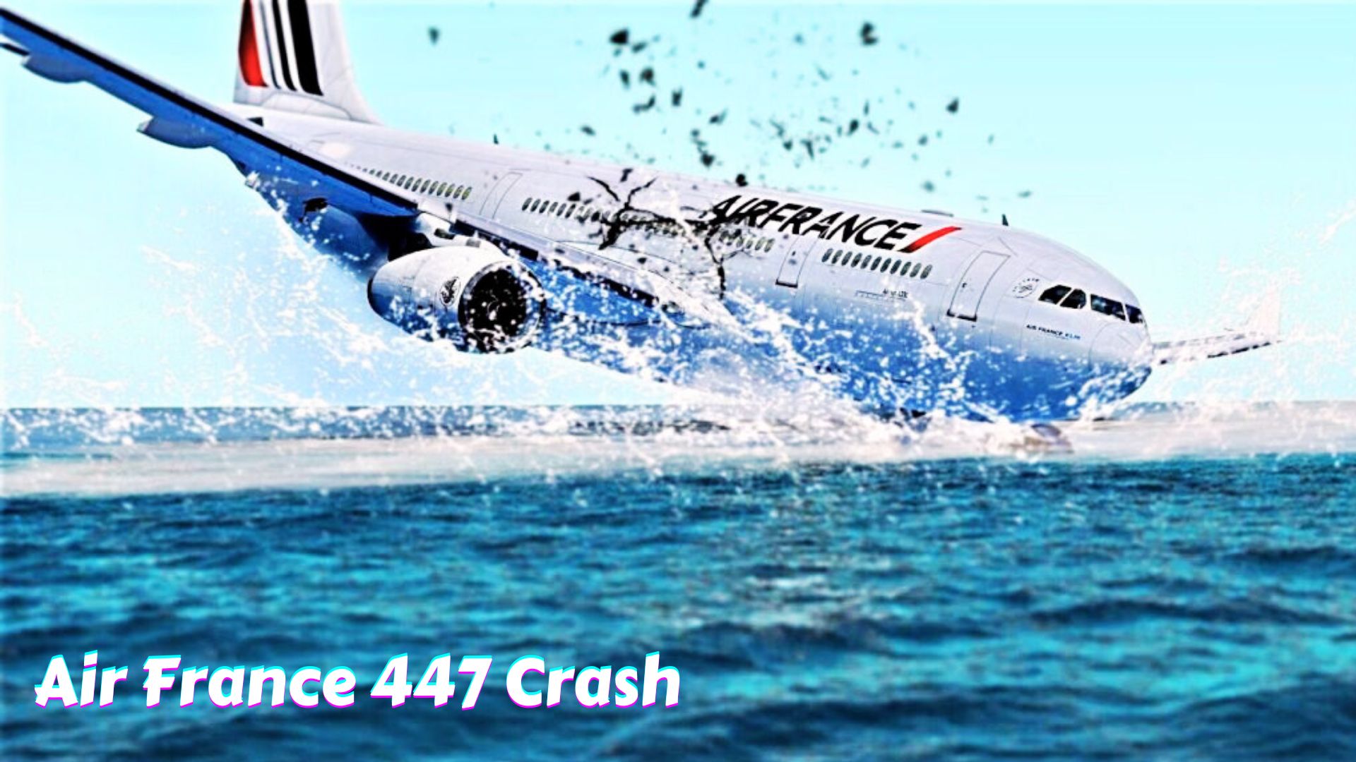 Air France 447 Crash Mystery